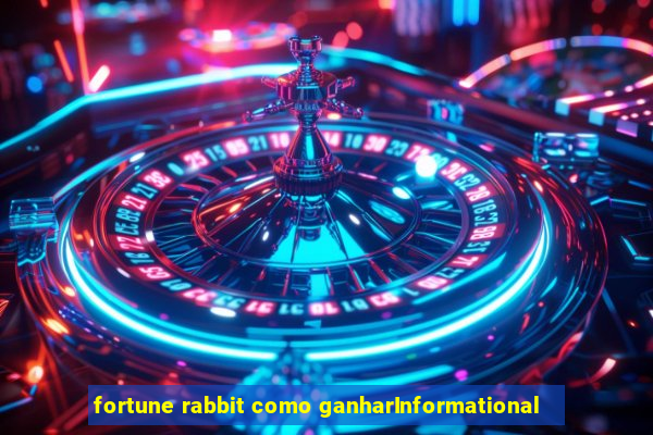 fortune rabbit como ganharInformational