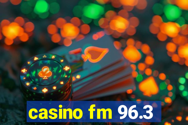 casino fm 96.3