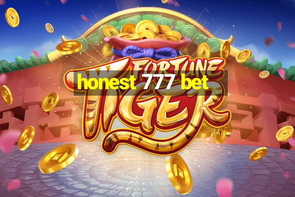 honest 777 bet