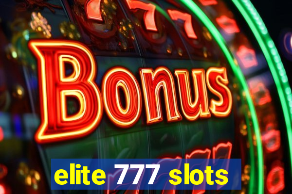 elite 777 slots