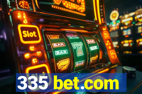 335 bet.com