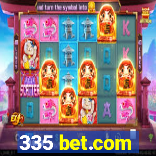 335 bet.com