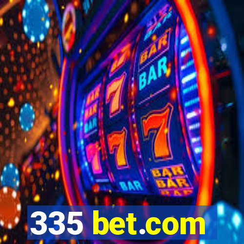 335 bet.com