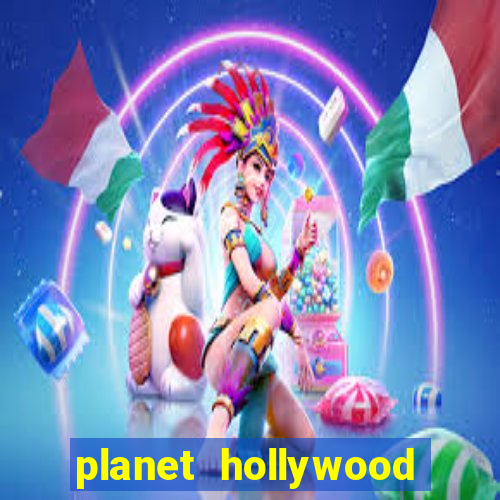 planet hollywood casino las vegas