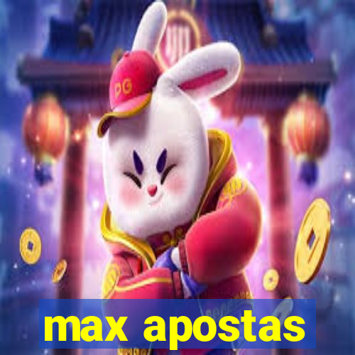 max apostas