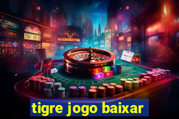 tigre jogo baixar