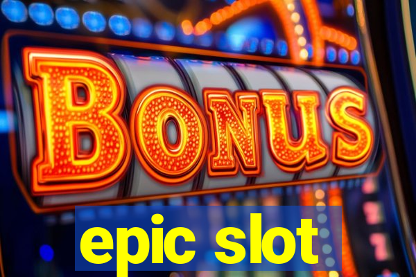 epic slot