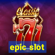 epic slot