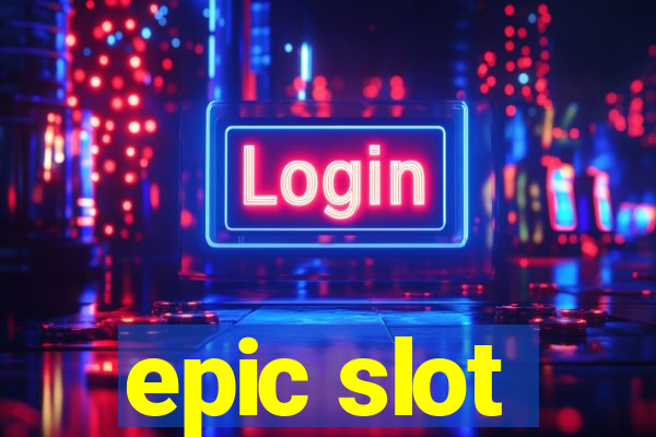 epic slot