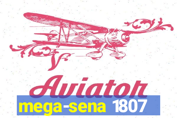 mega-sena 1807