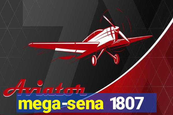 mega-sena 1807