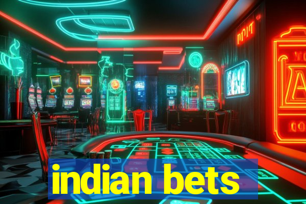 indian bets