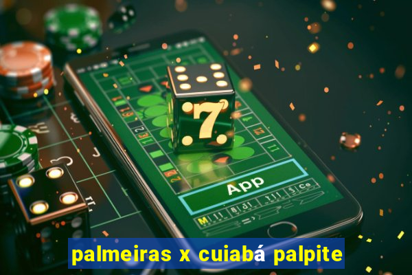 palmeiras x cuiabá palpite