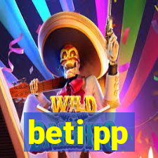 beti pp