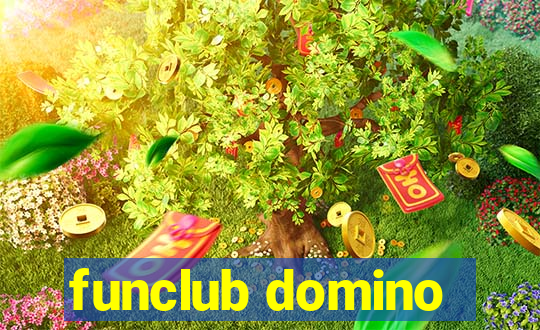 funclub domino