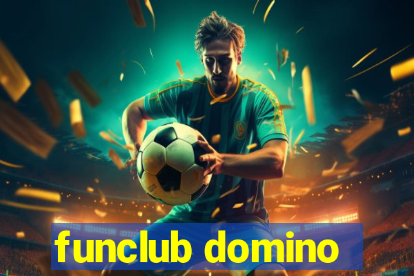 funclub domino