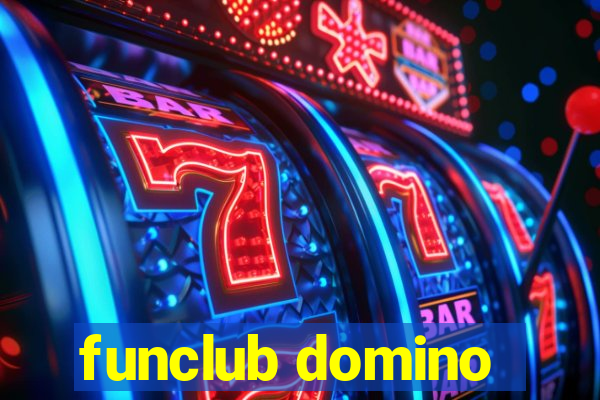 funclub domino