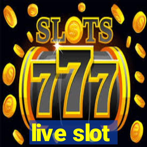 live slot