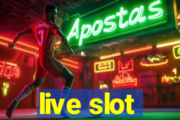 live slot