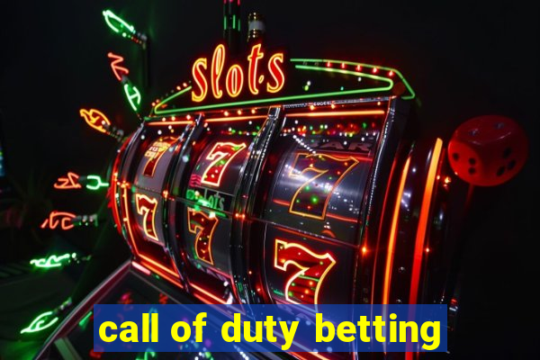 call of duty betting