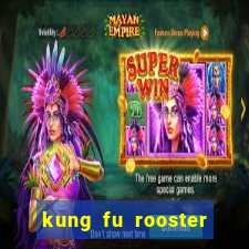 kung fu rooster slot game