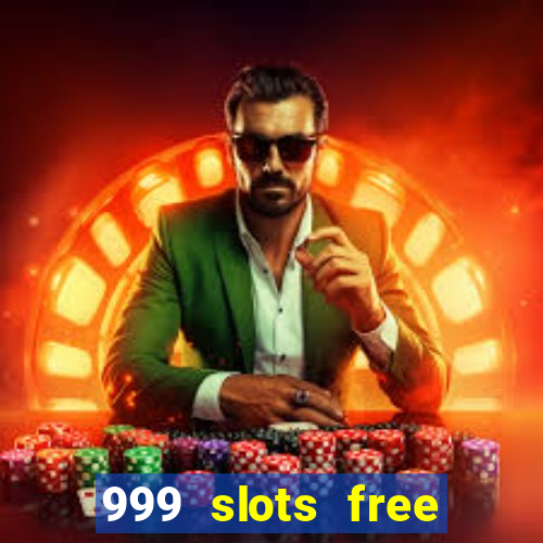 999 slots free online game