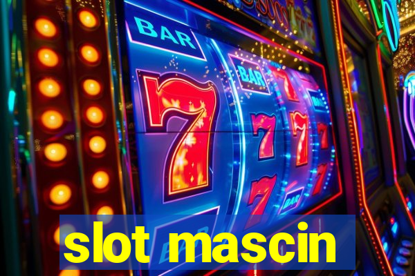 slot mascin