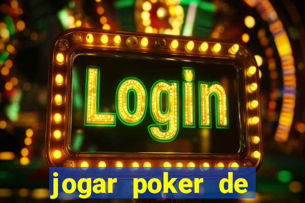 jogar poker de gra?a online