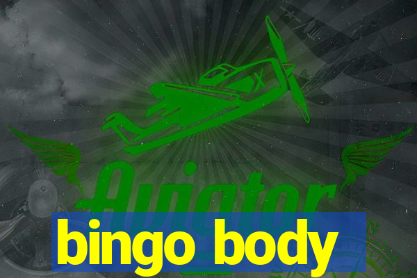 bingo body