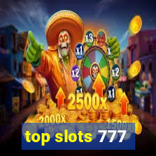 top slots 777