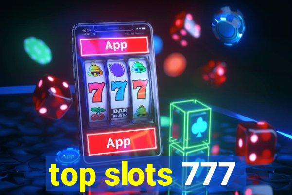 top slots 777