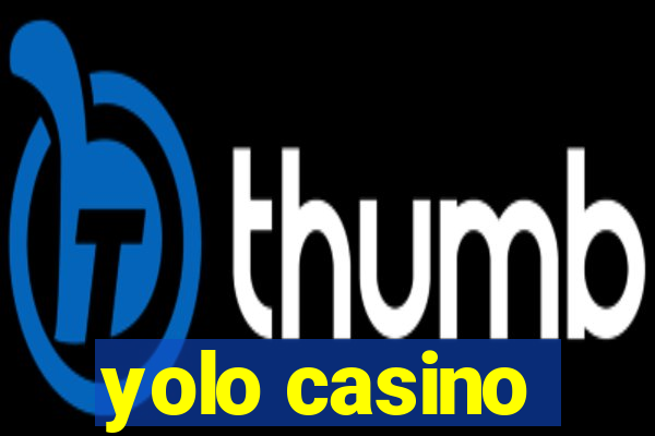 yolo casino