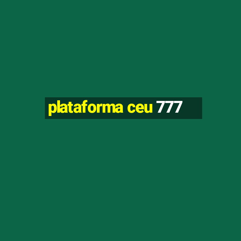 plataforma ceu 777