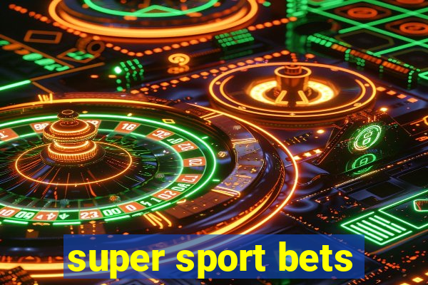 super sport bets