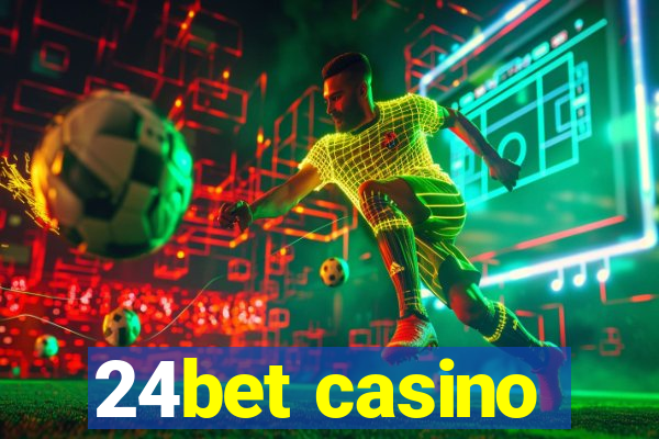 24bet casino