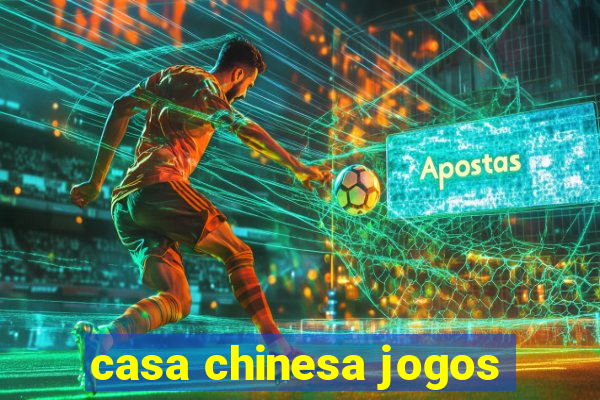 casa chinesa jogos