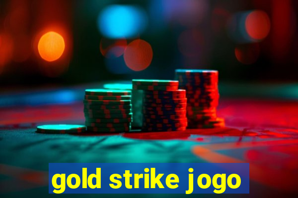 gold strike jogo