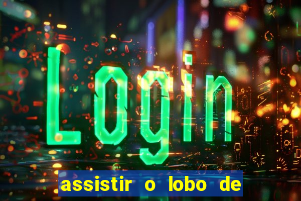 assistir o lobo de wall street