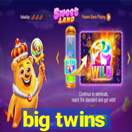 big twins