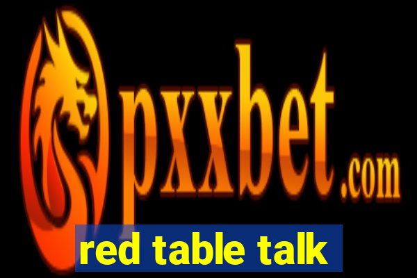 red table talk