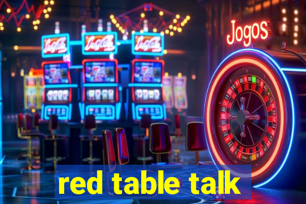 red table talk