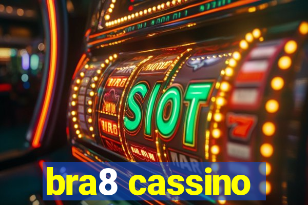 bra8 cassino