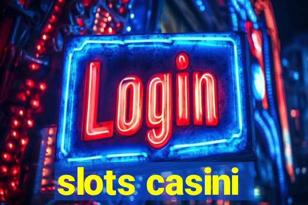 slots casini