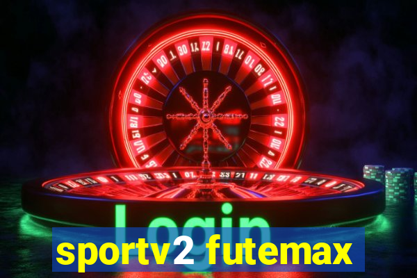 sportv2 futemax