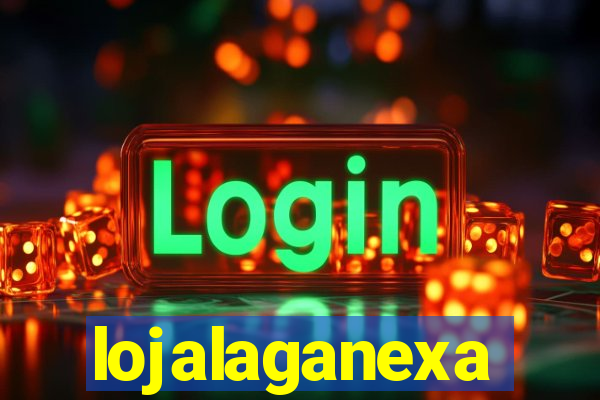 lojalaganexa