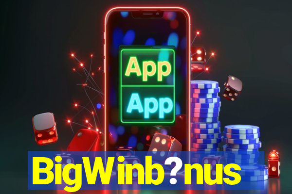 BigWinb?nus