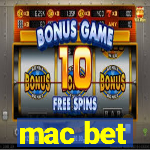 mac bet