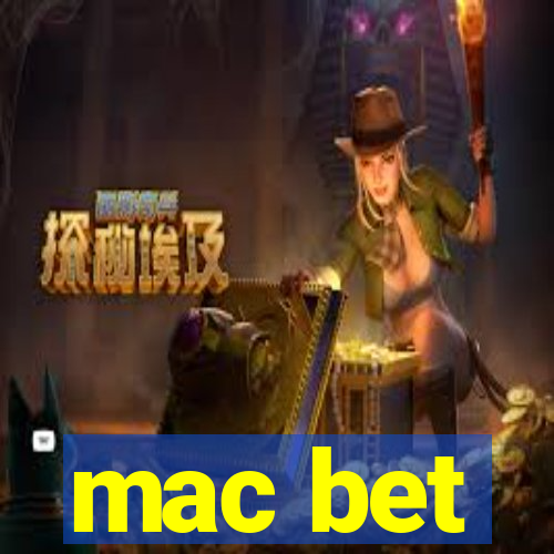 mac bet