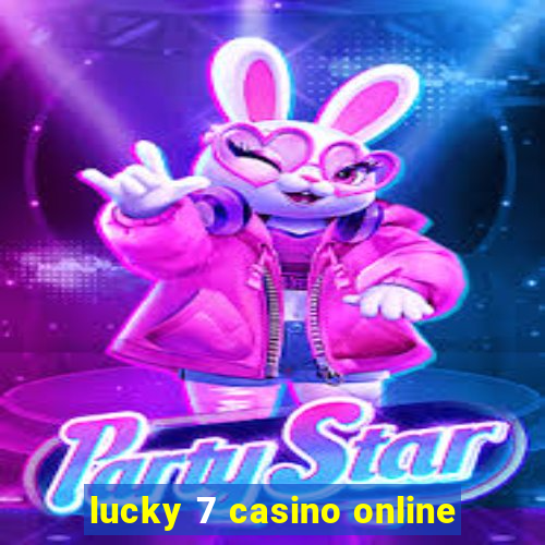 lucky 7 casino online