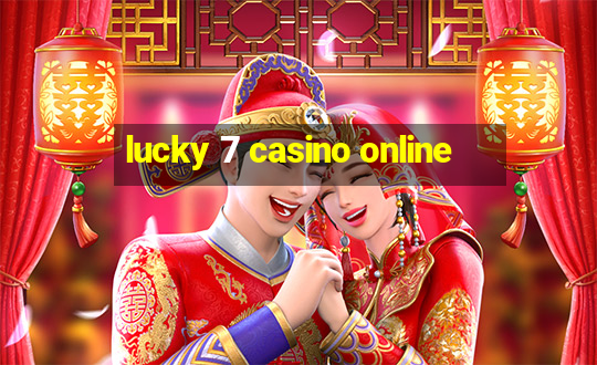 lucky 7 casino online